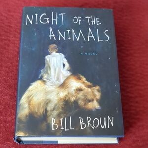Night of the Animals by Bill Broun - Hardcover with Blue and Brown Cover